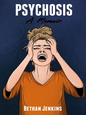 cover image of Psychosis--A Memoir